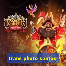 trans photo santos